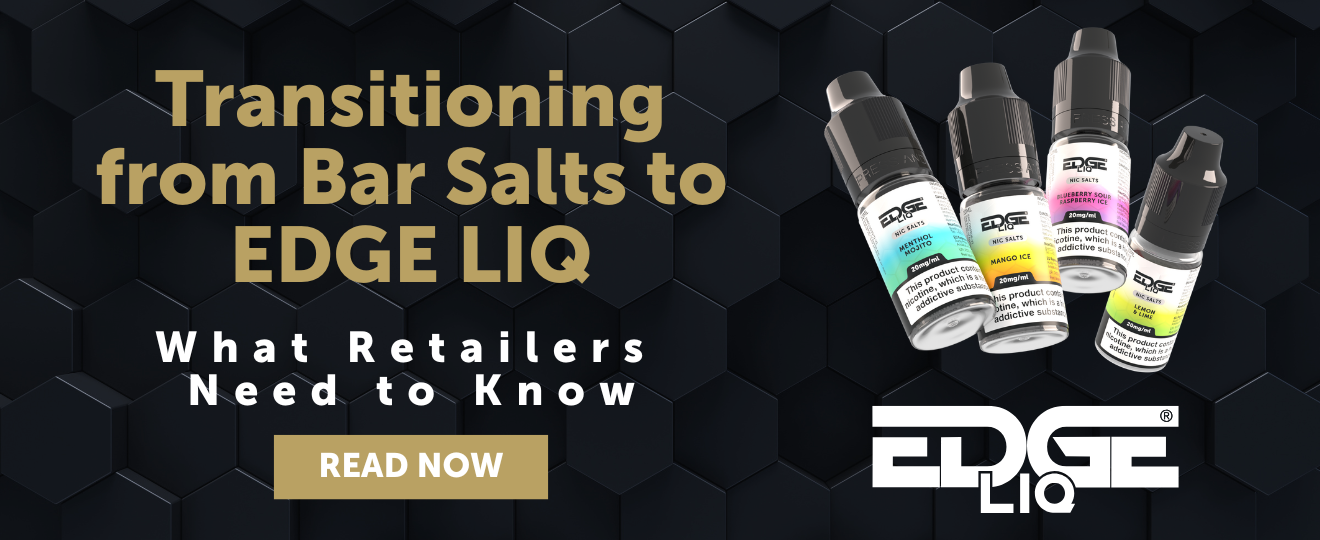 Transitioning from Bar Salts to EDGE LIQ: What Retailers Need to Know